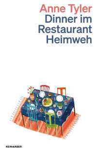 Anne Tyler - Dinner im Restaurant Heimweh