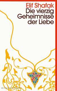 Shafak – Die vierzig Geheimnisse der Liebe